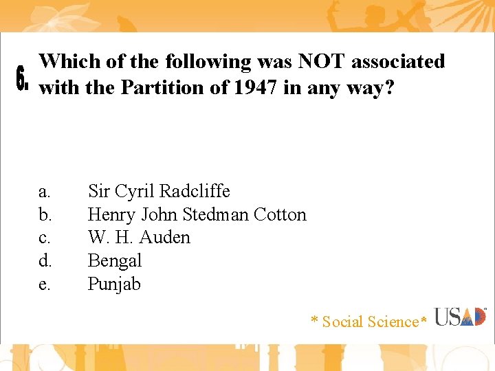 Which of the following was NOT associated with the Partition of 1947 in any