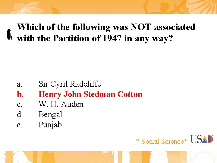 Which of the following was NOT associated with the Partition of 1947 in any