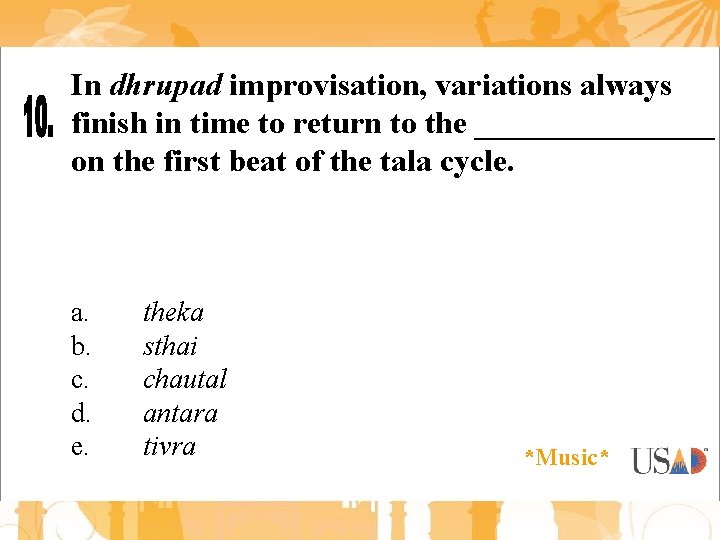 In dhrupad improvisation, variations always finish in time to return to the ________ on