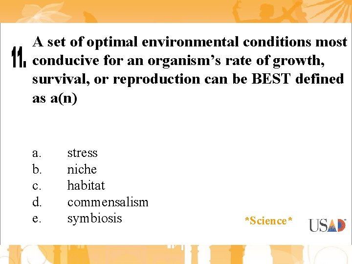 A set of optimal environmental conditions most conducive for an organism’s rate of growth,