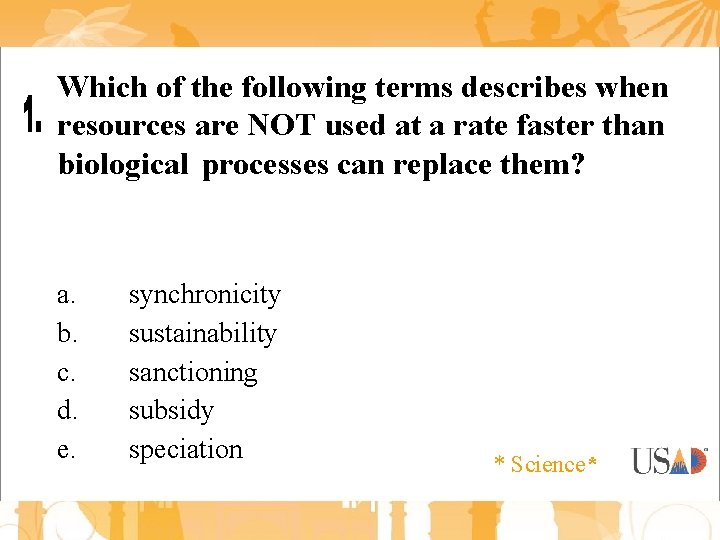 Which of the following terms describes when resources are NOT used at a rate