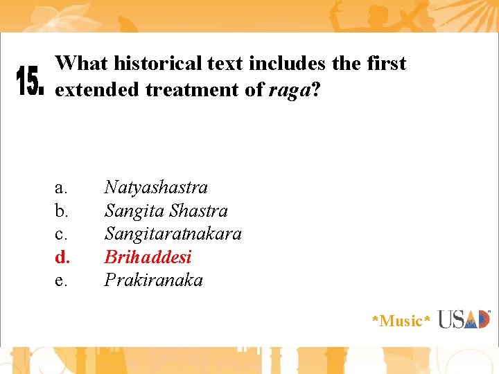 What historical text includes the first extended treatment of raga? a. b. c. d.