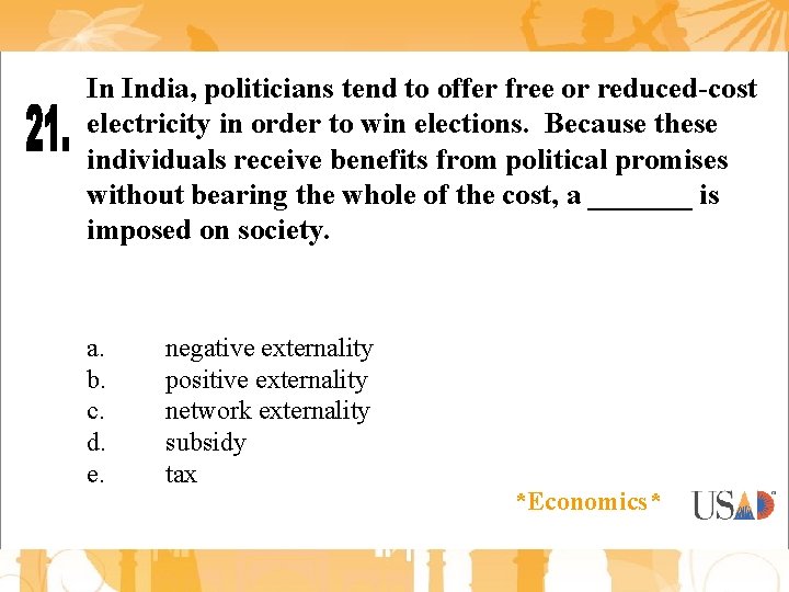 In India, politicians tend to offer free or reduced-cost electricity in order to win