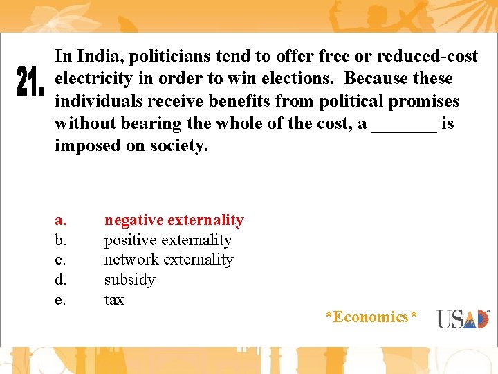 In India, politicians tend to offer free or reduced-cost electricity in order to win