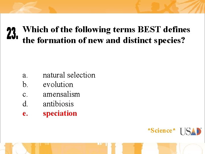 Which of the following terms BEST defines the formation of new and distinct species?