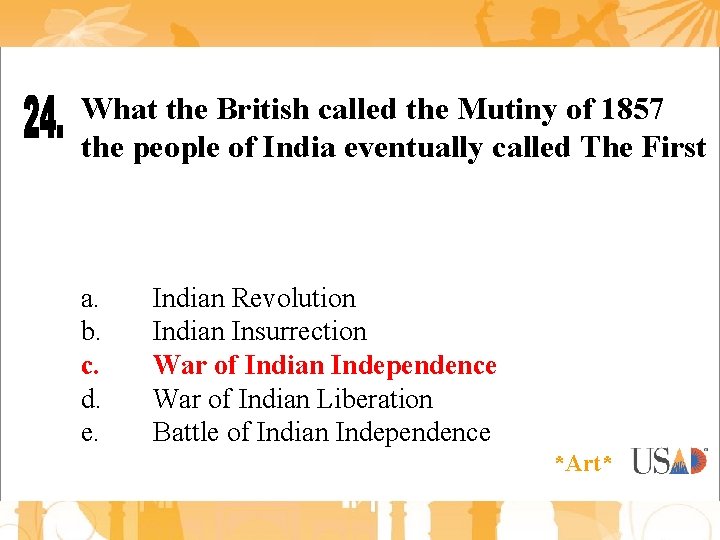 What the British called the Mutiny of 1857 the people of India eventually called