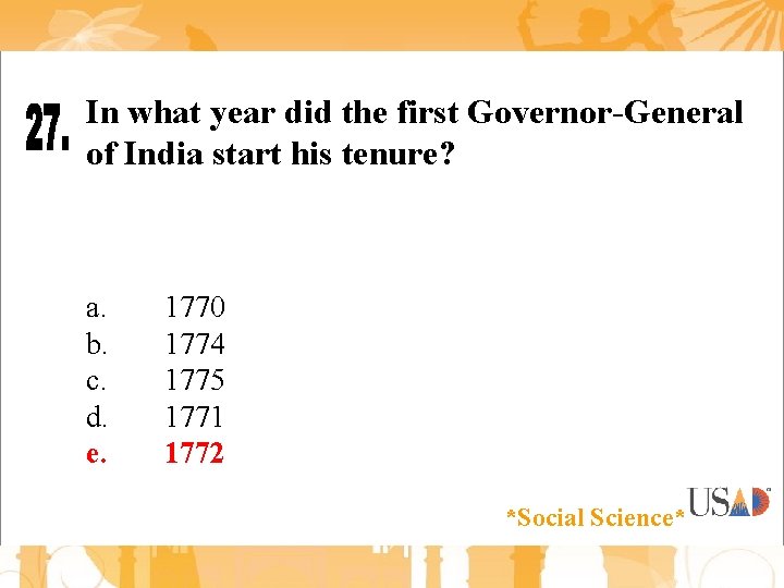 In what year did the first Governor-General of India start his tenure? a. b.