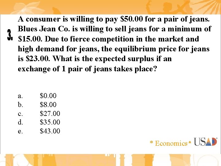 A consumer is willing to pay $50. 00 for a pair of jeans. Blues