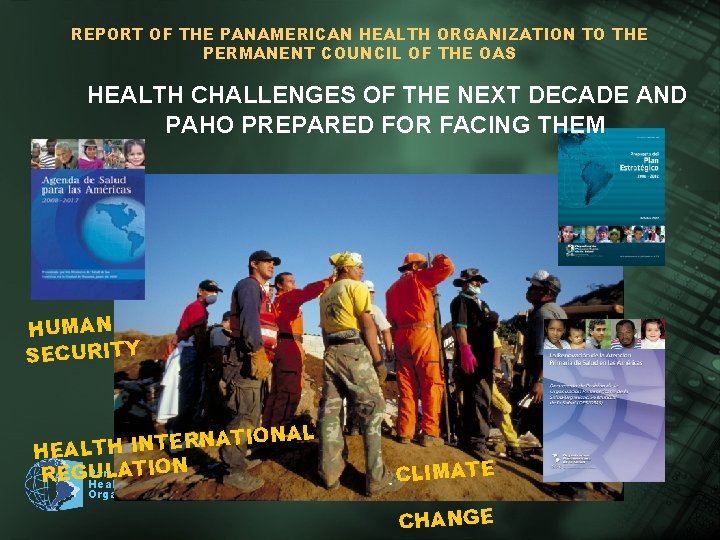 REPORT OF THE PANAMERICAN HEALTH ORGANIZATION TO THE PERMANENT COUNCIL OF THE OAS HEALTH