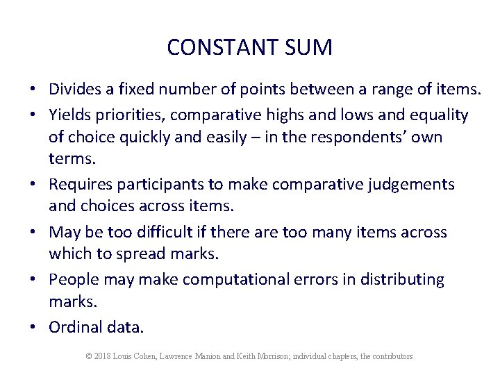 CONSTANT SUM • Divides a fixed number of points between a range of items.