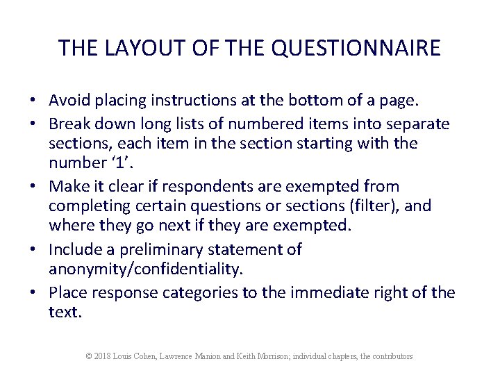 THE LAYOUT OF THE QUESTIONNAIRE • Avoid placing instructions at the bottom of a