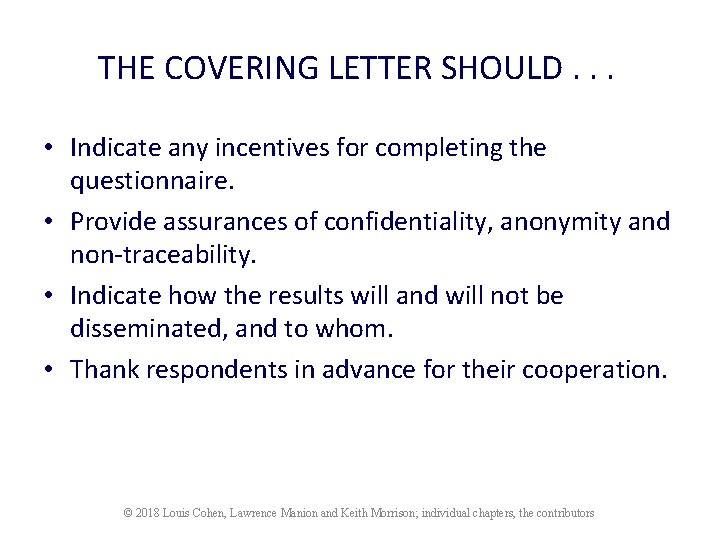 THE COVERING LETTER SHOULD. . . • Indicate any incentives for completing the questionnaire.