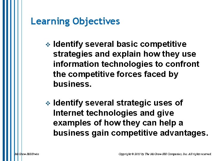 Learning Objectives Mc. Graw-Hill/Irwin v Identify several basic competitive strategies and explain how they