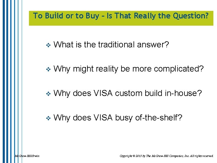 To Build or to Buy – Is That Really the Question? Mc. Graw-Hill/Irwin v