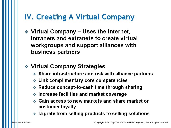IV. Creating A Virtual Company v Virtual Company – Uses the Internet, intranets and