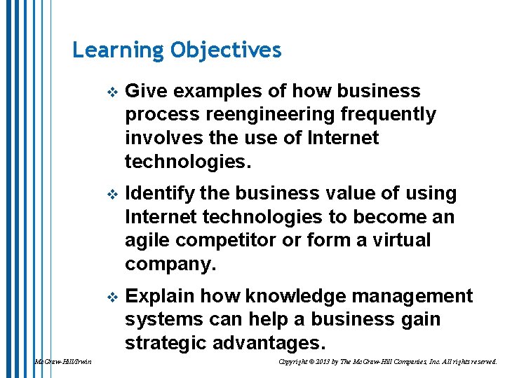 Learning Objectives Mc. Graw-Hill/Irwin v Give examples of how business process reengineering frequently involves
