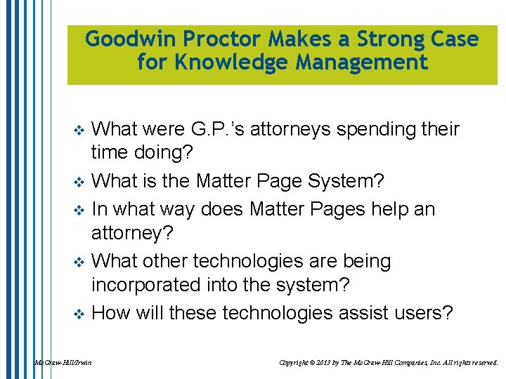 Goodwin Proctor Makes a Strong Case for Knowledge Management What were G. P. ’s