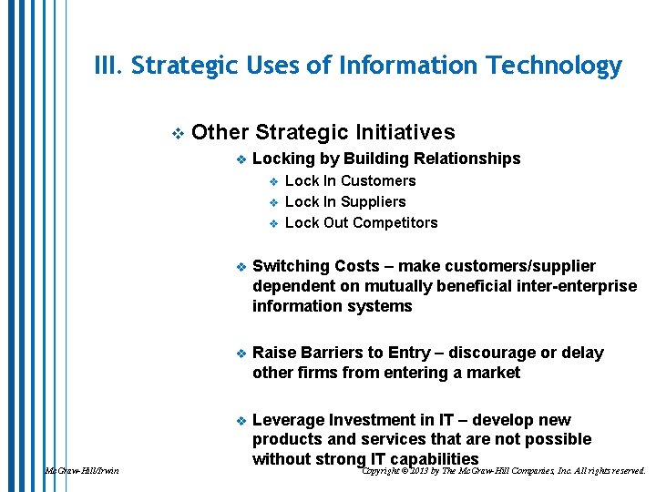 III. Strategic Uses of Information Technology v Other Strategic Initiatives v Locking by Building