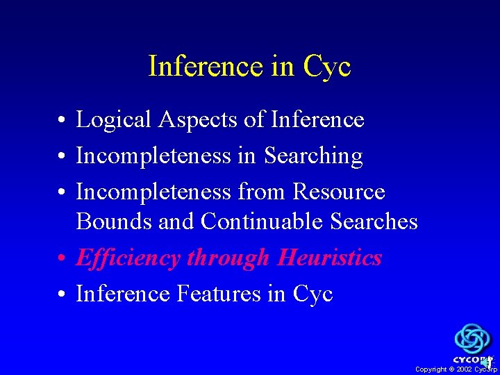 Inference in Cyc • Logical Aspects of Inference • Incompleteness in Searching • Incompleteness