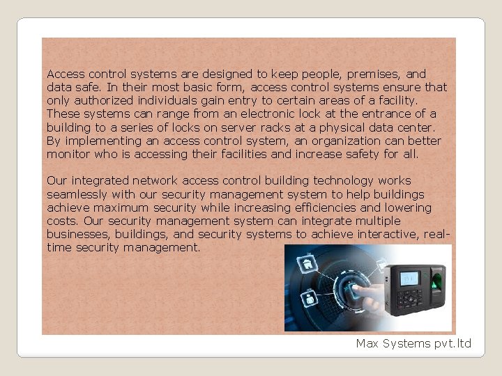Access control systems are designed to keep people, premises, and data safe. In their