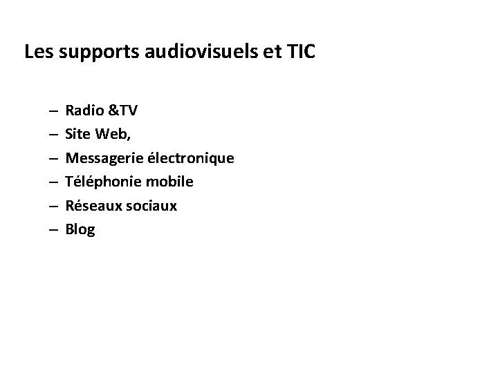 Les supports audiovisuels et TIC – – – Radio &TV Site Web, Messagerie électronique