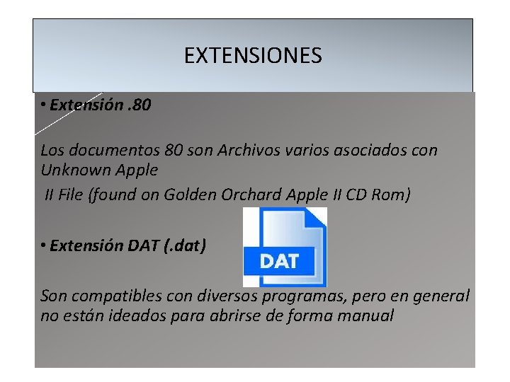 EXTENSIONES • Extensión. 80 Los documentos 80 son Archivos varios asociados con Unknown Apple