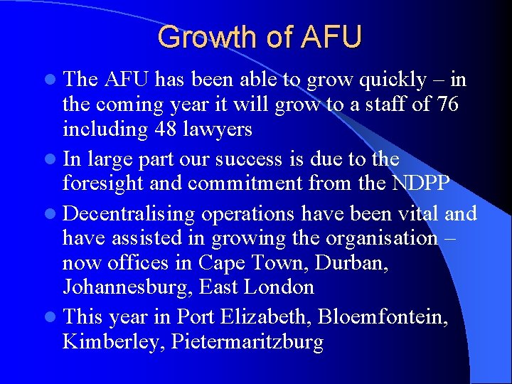 Growth of AFU l The AFU has been able to grow quickly – in