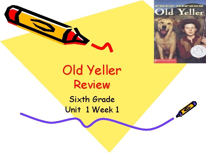 Old Yeller Review Sixth Grade Unit 1 Week 1 