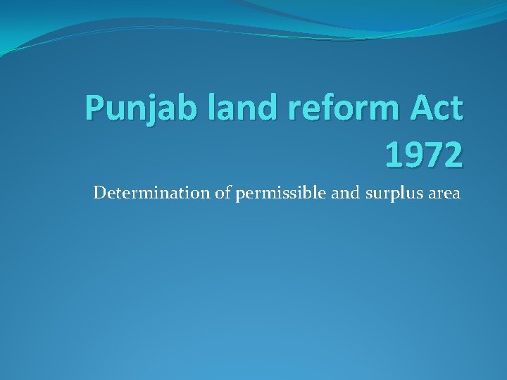 Punjab land reform Act 1972 Determination of permissible and surplus area 