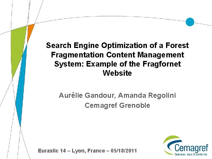 Search Engine Optimization of a Forest Fragmentation Content Management System: Example of the Fragfornet Search Engine Optimization of a Forest Fragmentation Content Management System: Example of the Fragfornet