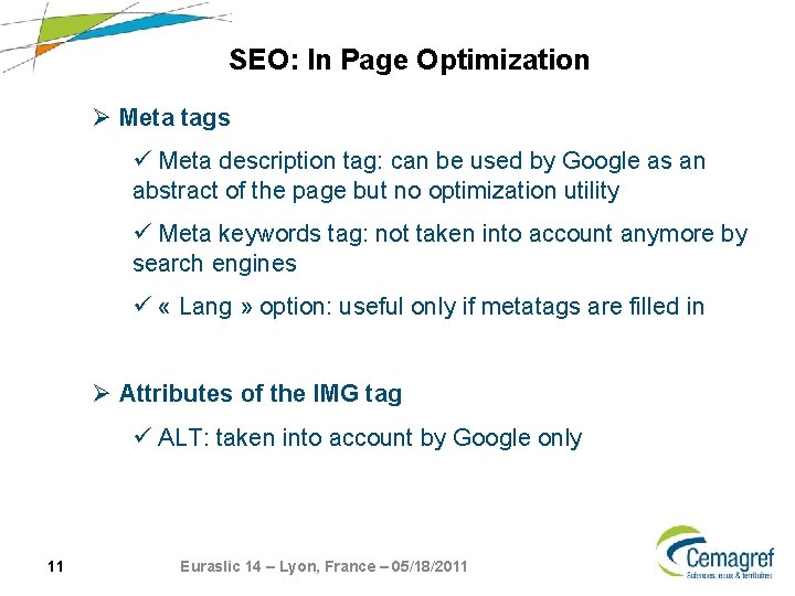 SEO: In Page Optimization Ø Meta tags ü Meta description tag: can be used SEO: In Page Optimization Ø Meta tags ü Meta description tag: can be used