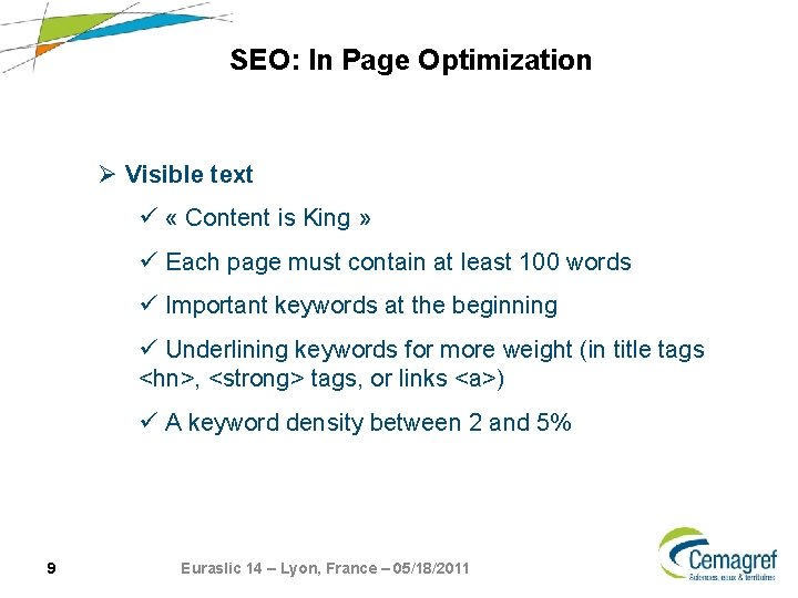 SEO: In Page Optimization Ø Visible text ü « Content is King » ü SEO: In Page Optimization Ø Visible text ü « Content is King » ü