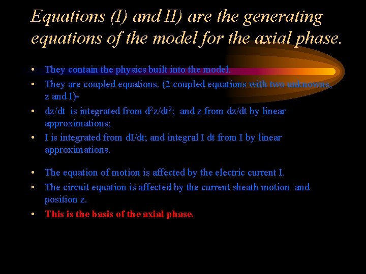 Equations (I) and II) are the generating equations of the model for the axial