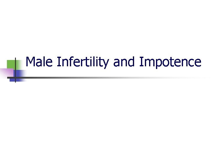 Male Infertility and Impotence 