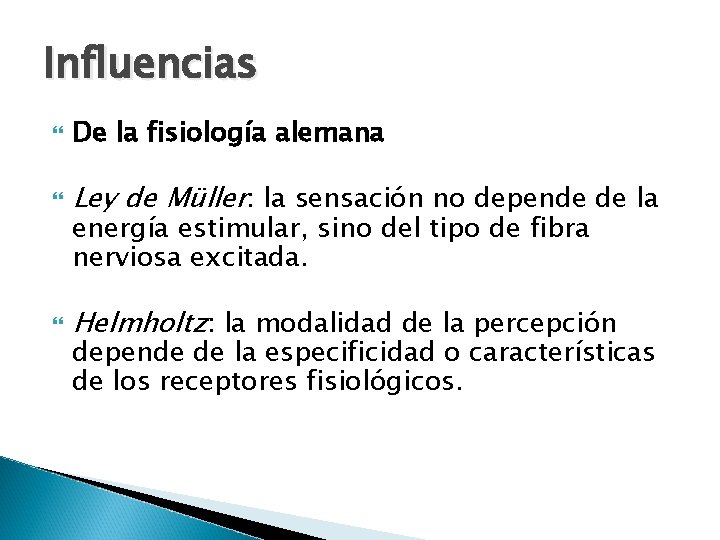 Influencias De la fisiología alemana Ley de Müller: la sensación no depende de la