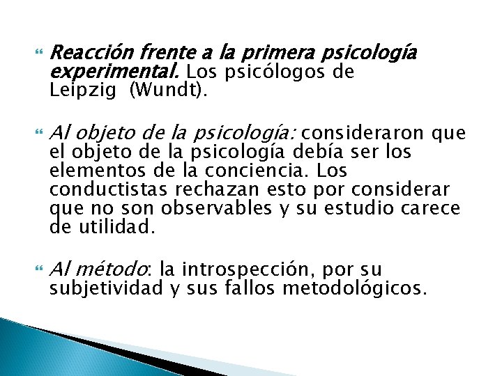  Reacción frente a la primera psicología experimental. Los psicólogos de Leipzig (Wundt). Al