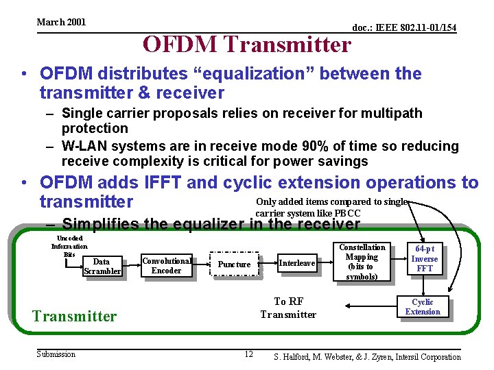 March 2001 OFDM Transmitter doc. : IEEE 802. 11 -01/154 • OFDM distributes “equalization”