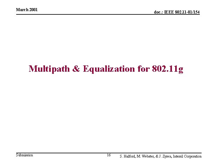 March 2001 doc. : IEEE 802. 11 -01/154 Multipath & Equalization for 802. 11