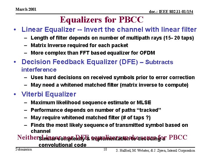 March 2001 doc. : IEEE 802. 11 -01/154 Equalizers for PBCC • Linear Equalizer