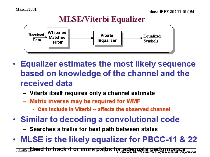 March 2001 doc. : IEEE 802. 11 -01/154 MLSE/Viterbi Equalizer Received Data Whitened Matched