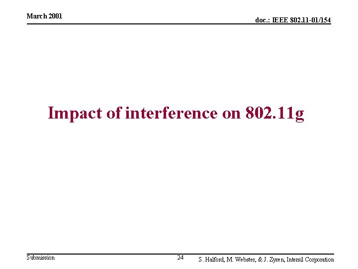 March 2001 doc. : IEEE 802. 11 -01/154 Impact of interference on 802. 11