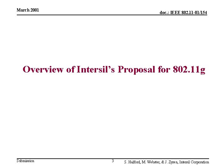 March 2001 doc. : IEEE 802. 11 -01/154 Overview of Intersil’s Proposal for 802.