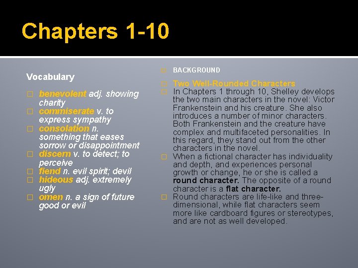 Chapters 1 -10 Vocabulary � � � � benevolent adj. showing charity commiserate v.