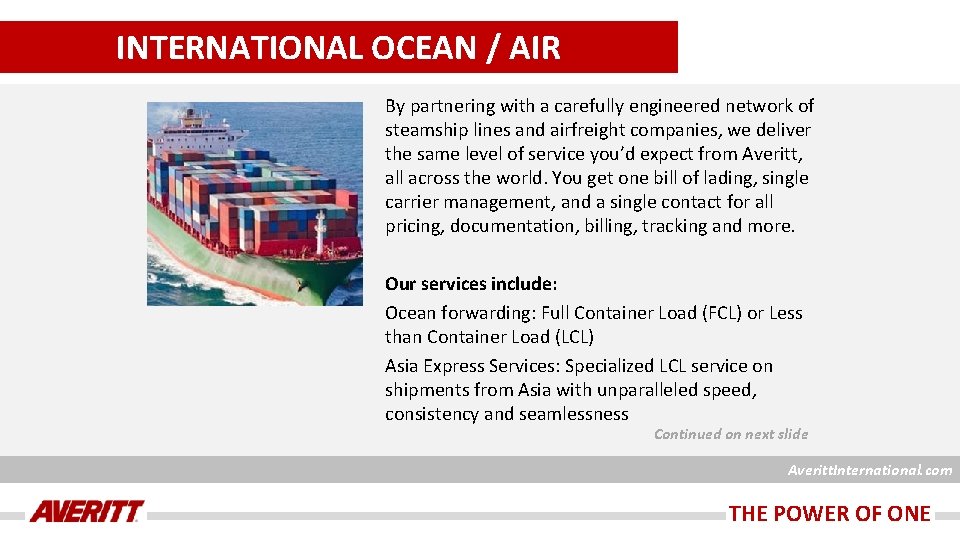 INTERNATIONAL OCEAN / AIR By partnering with a carefully engineered network of steamship lines