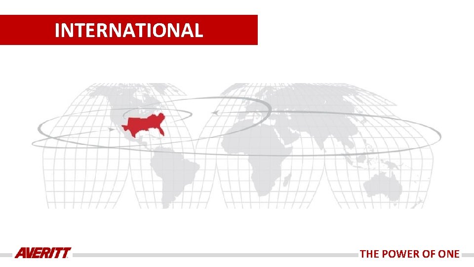 INTERNATIONAL THE POWER OF ONE 