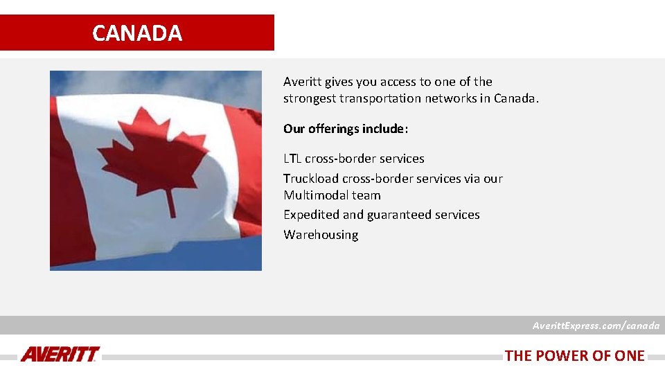 CANADA Averitt gives you access to one of the strongest transportation networks in Canada.