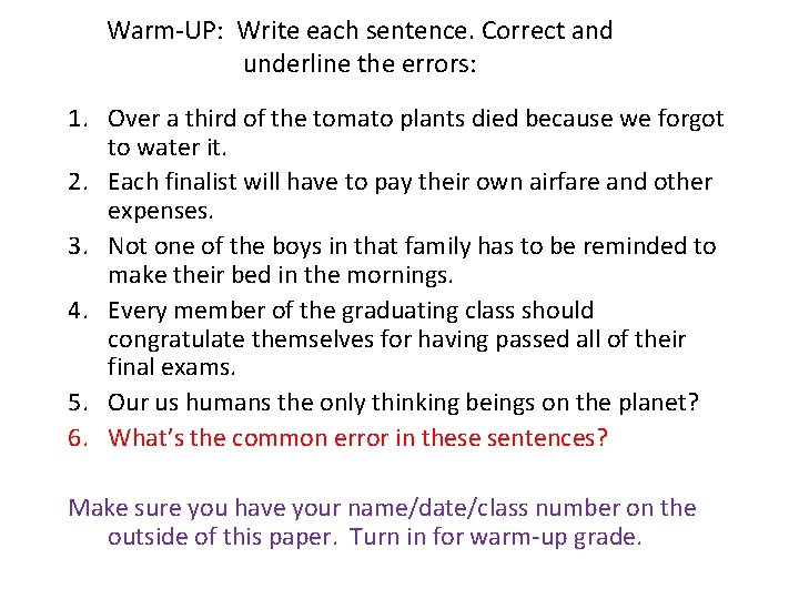 Warm-UP: Write each sentence. Correct and underline the errors: 1. Over a third of