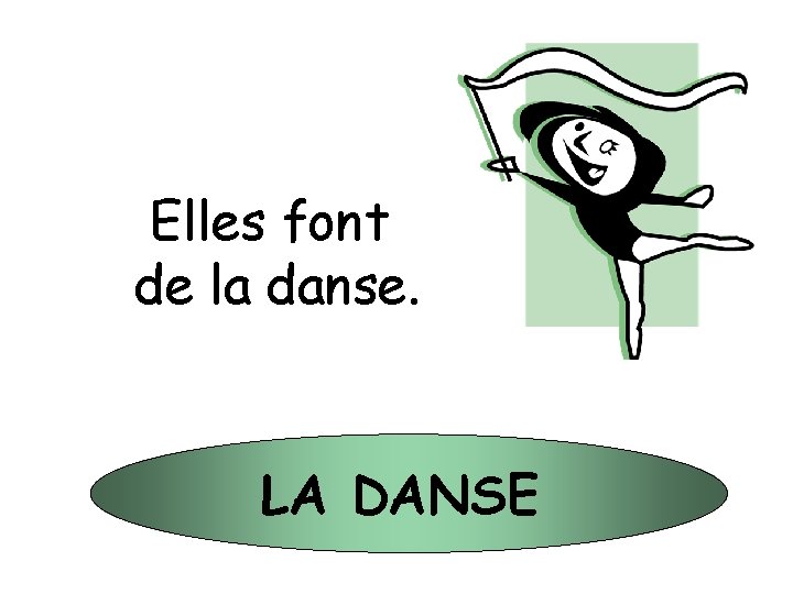 Elles font de la danse. LA DANSE 