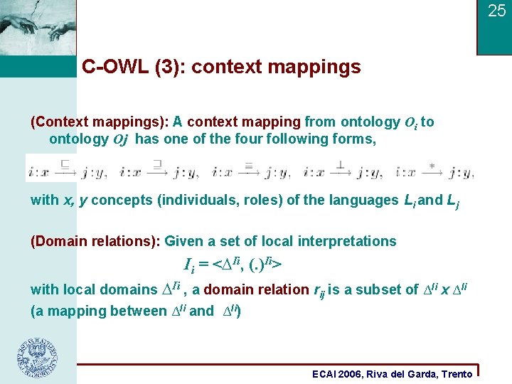 25 C-OWL (3): context mappings (Context mappings): A context mapping from ontology Oi to