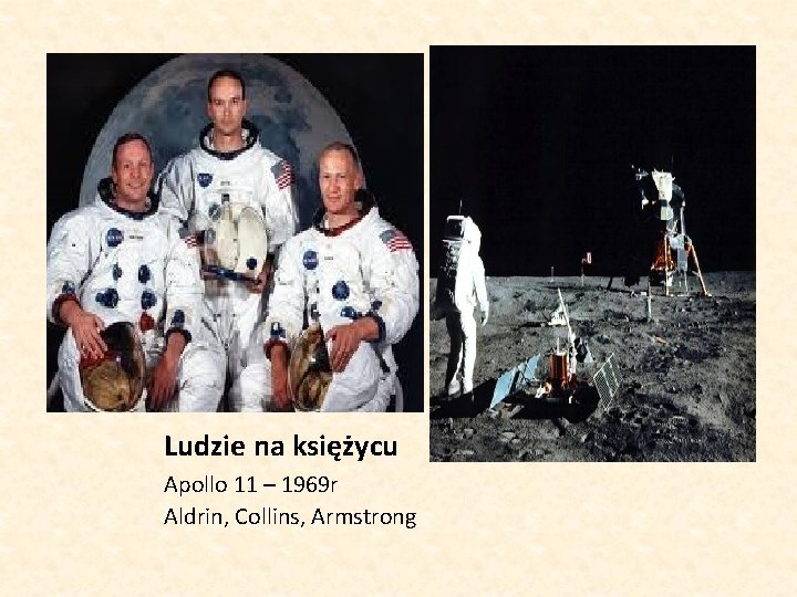 Ludzie na księżycu Apollo 11 – 1969 r Aldrin, Collins, Armstrong 